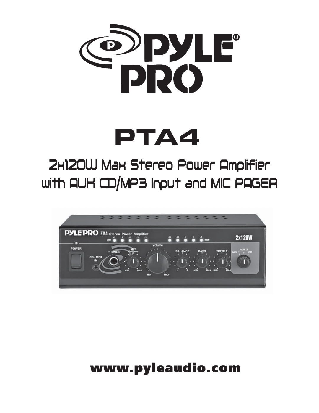 PYLE Audio PTA4 manual 2x120W Max Stereo Power Amplifier, with AUX CD/MP3 Input and MIC PAGER 