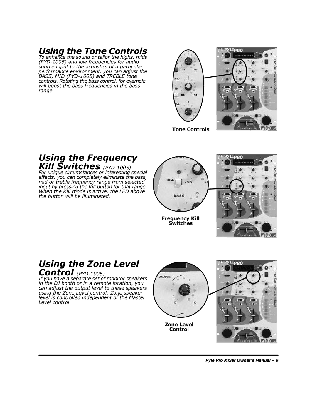 PYLE Audio PYD-1002 manual Using the Tone Controls, Using the Frequency Kill Switches PYD-1005, Using the Zone Level 