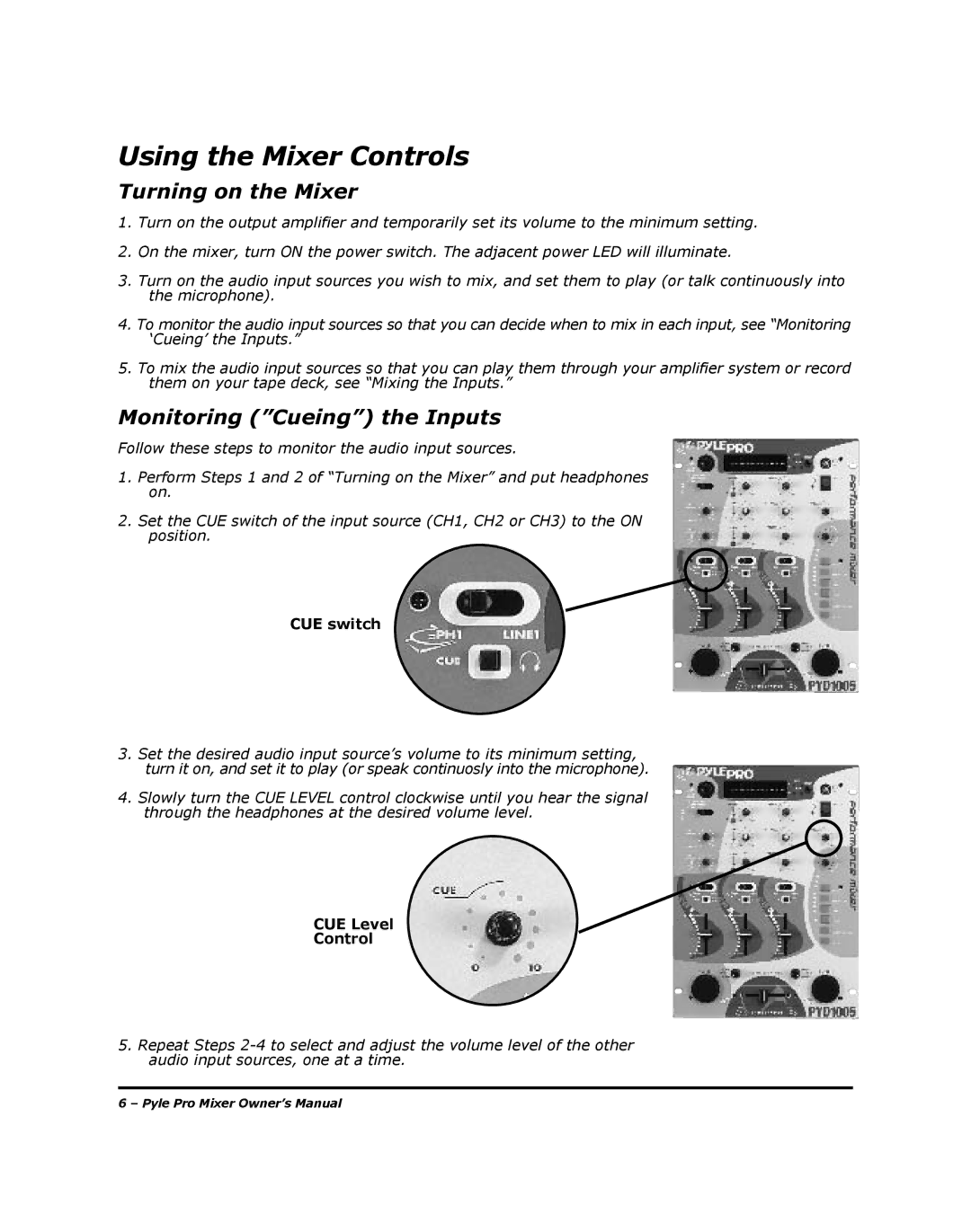 PYLE Audio PYD-1002, PYD-1005 manual Using the Mixer Controls, Turning on the Mixer, Monitoring Cueing the Inputs 