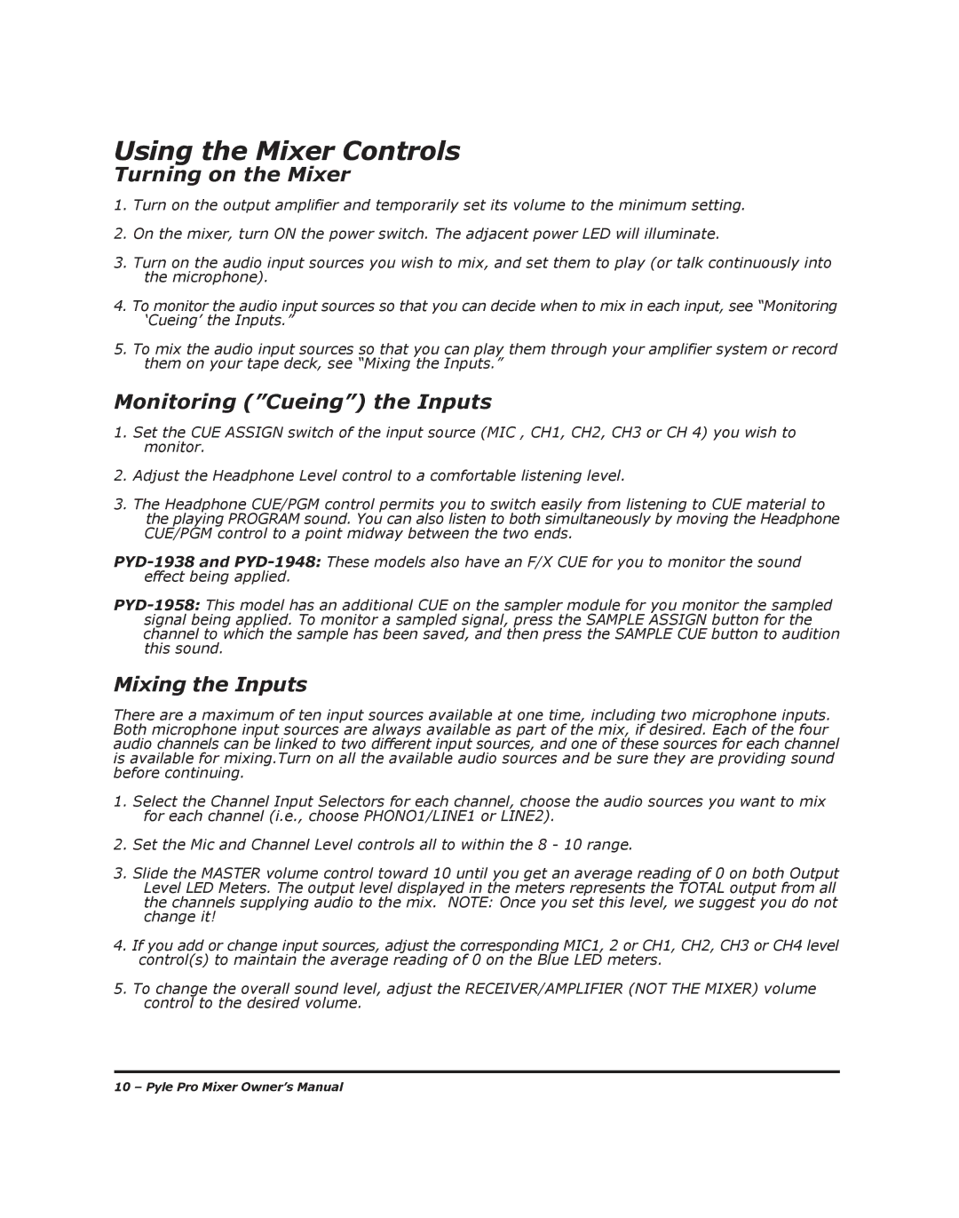 PYLE Audio PYD-1918 manual Using the Mixer Controls, Turning on the Mixer, Monitoring Cueing the Inputs, Mixing the Inputs 