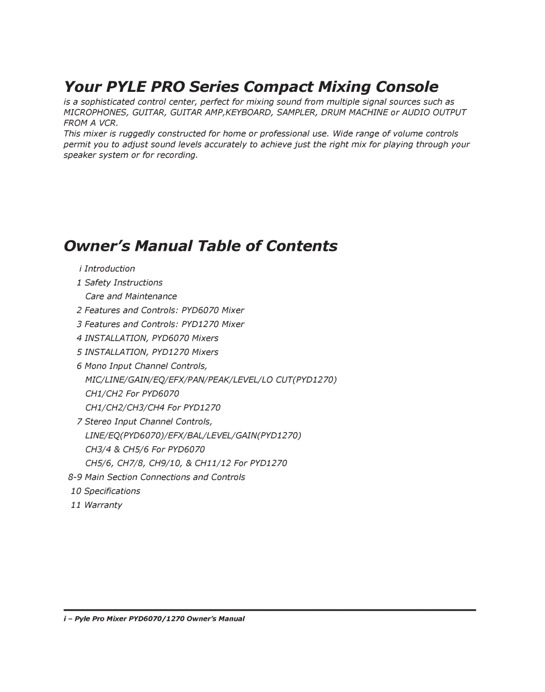 PYLE Audio manual Your Pyle PRO Series Compact Mixing Console, LINE/EQPYD6070/EFX/BAL/LEVEL/GAINPYD1270 