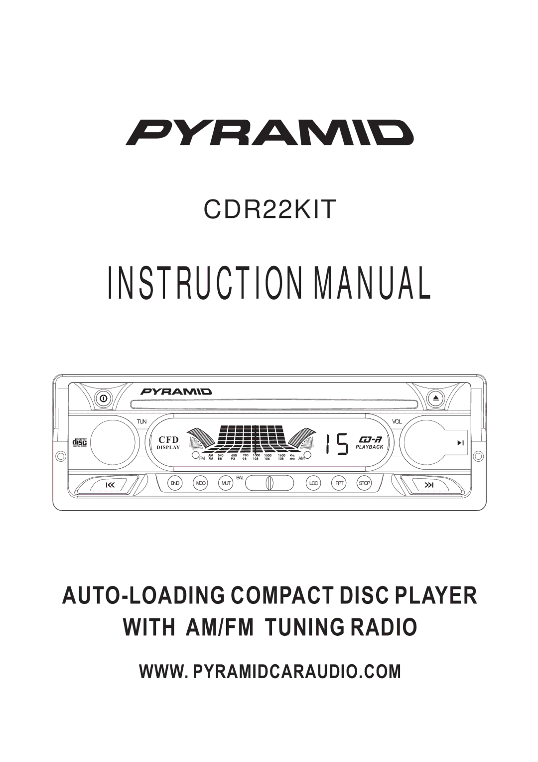 Pyramid Car Audio CDR22KIT instruction manual AUTO-LOADING Compact Disc Player With AM/FM Tuning Radio 