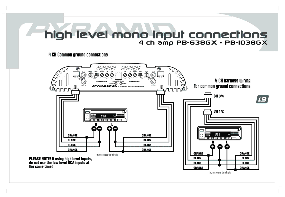 Pyramid Car Audio PB-238GX, PB-638GX, PB-1838GX, PB-738GX High level mono input connections, CH Common ground connections 