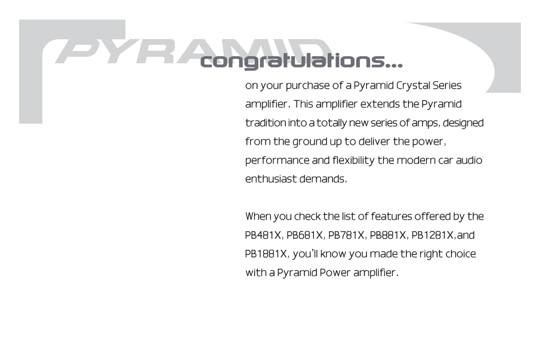 Pyramid Car Audio PB881X, PB681X, PB781X, PB1881X, PB481X, PB1281X manual Congratulations 