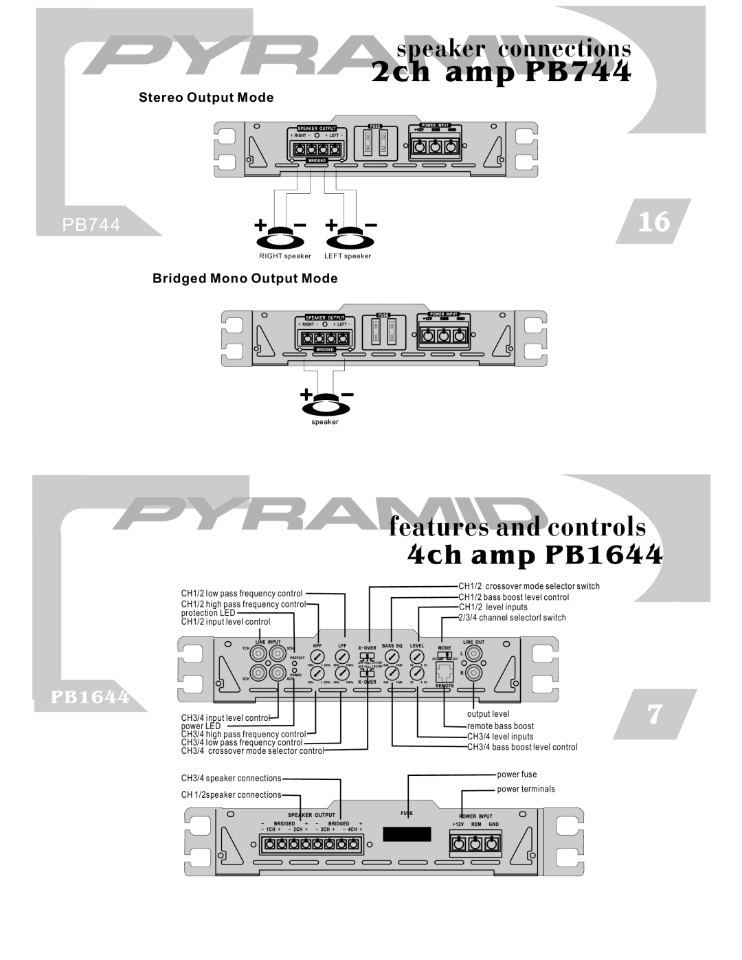 Pyramid Car Audio PB744, PB844 warranty 4ch amp PB1644, Bridged Mono Output Mode 