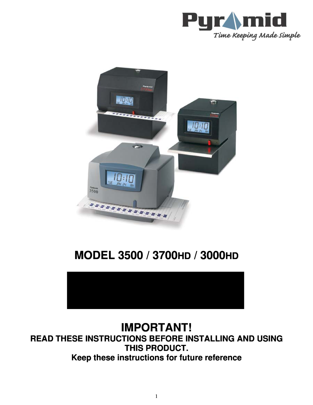 Pyramid Technologies manual MODEL 3500 / 3700HD / 3000HD, Keep these instructions for future reference 