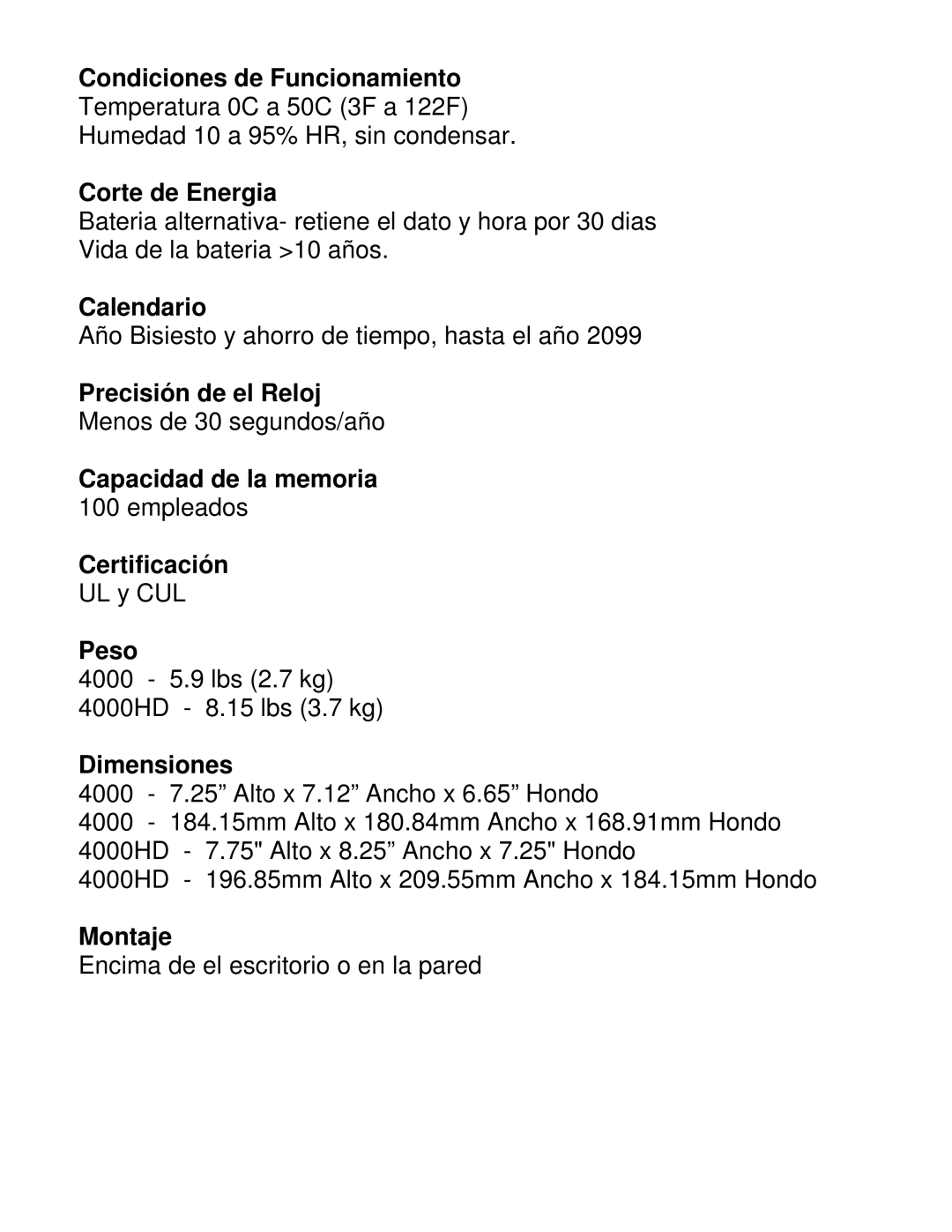 Pyramid Technologies 4000HD Condiciones de Funcionamiento, Corte de Energia, Calendario, Precisión de el Reloj, Peso 