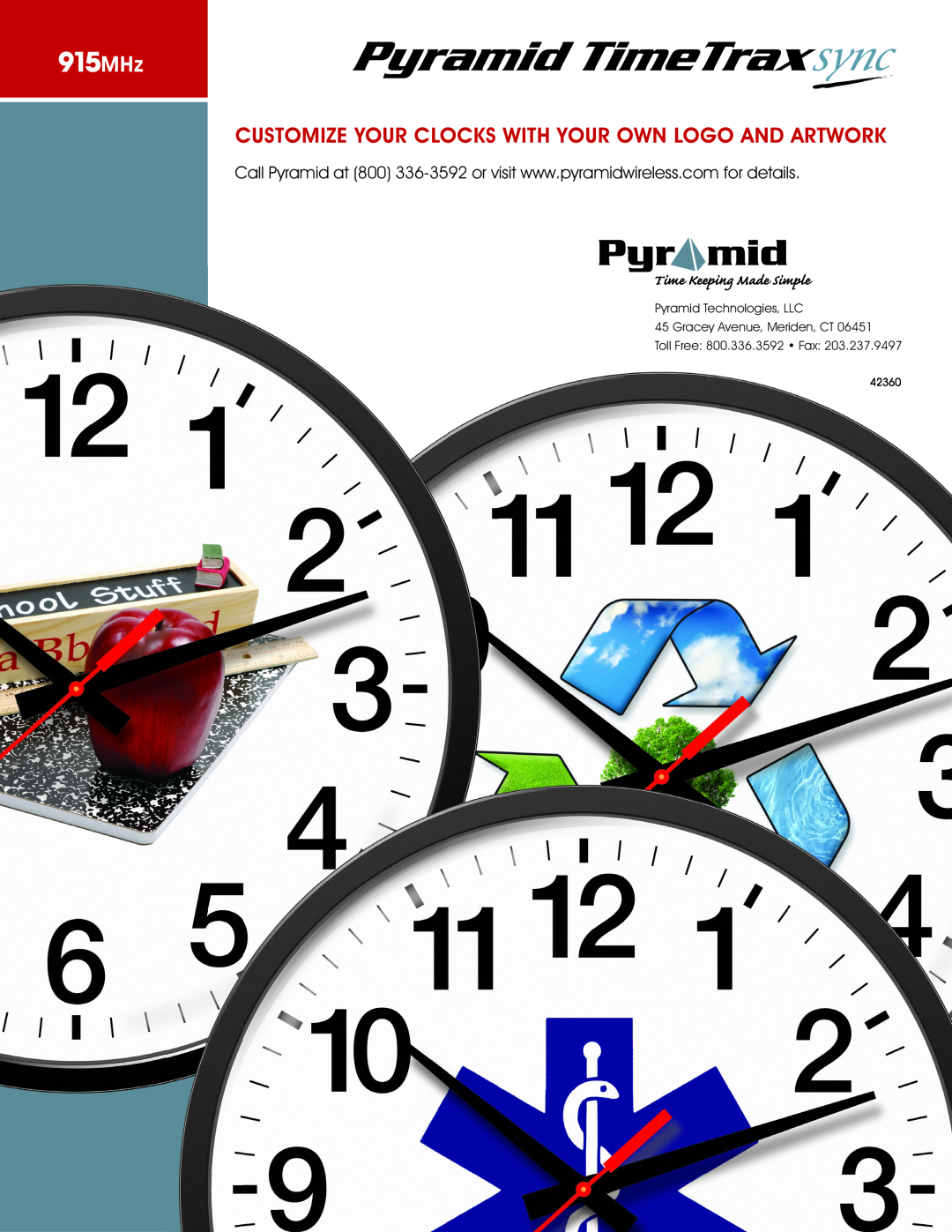 Pyramid Technologies manual 915MHz, Customize Your Clocks With Your Own Logo And Artwork, Toll Free 800.336.3592 Fax 