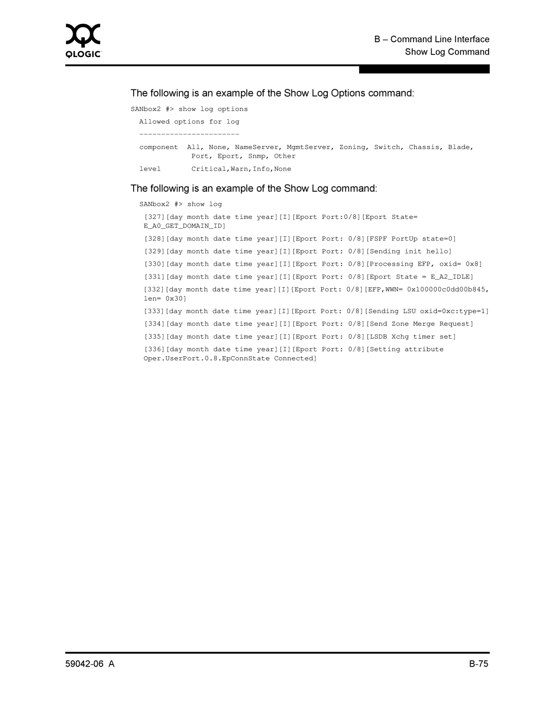 Q-Logic 2-8C Following is an example of the Show Log Options command, Following is an example of the Show Log command 