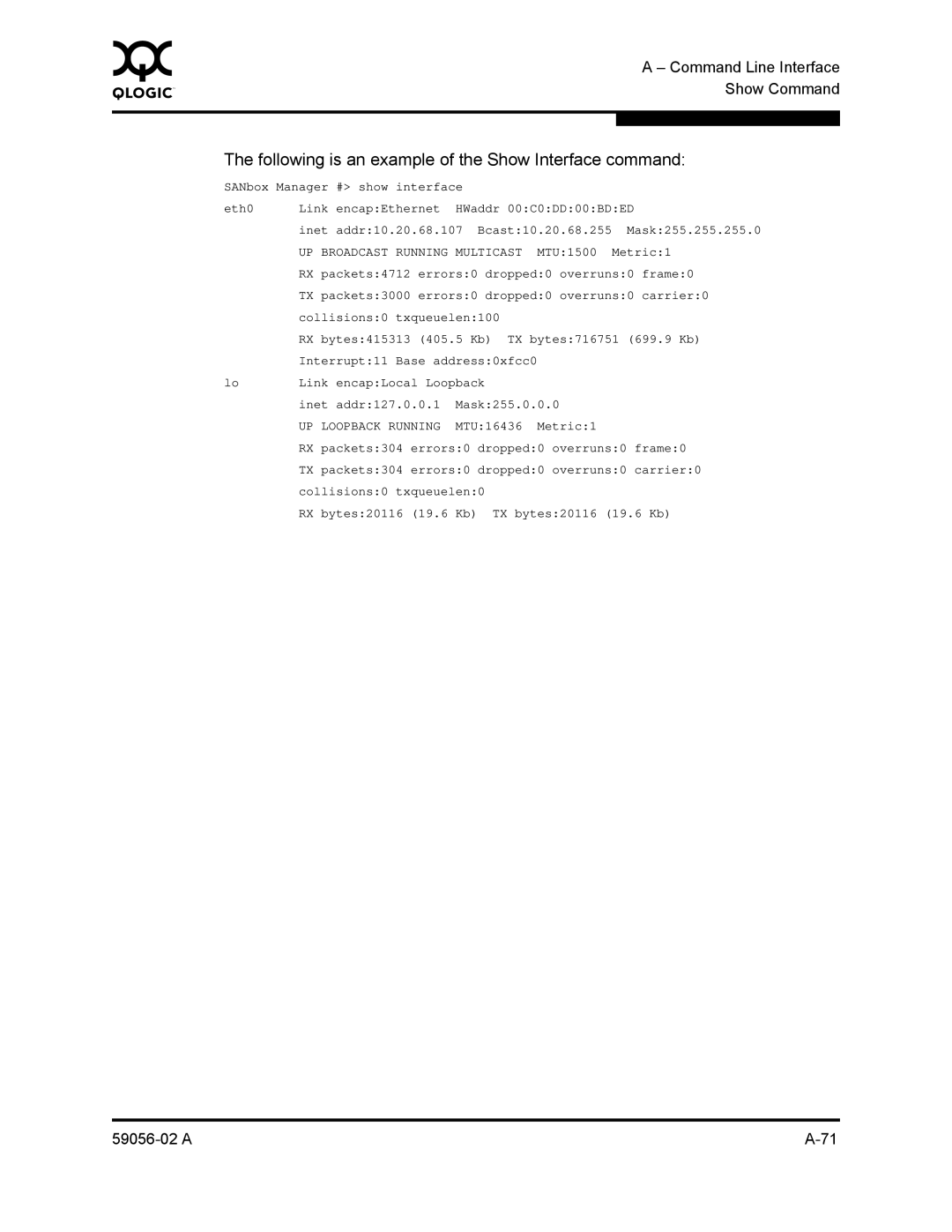 Q-Logic 5202, 5200 manual Following is an example of the Show Interface command, Collisions0 txqueuelen100 