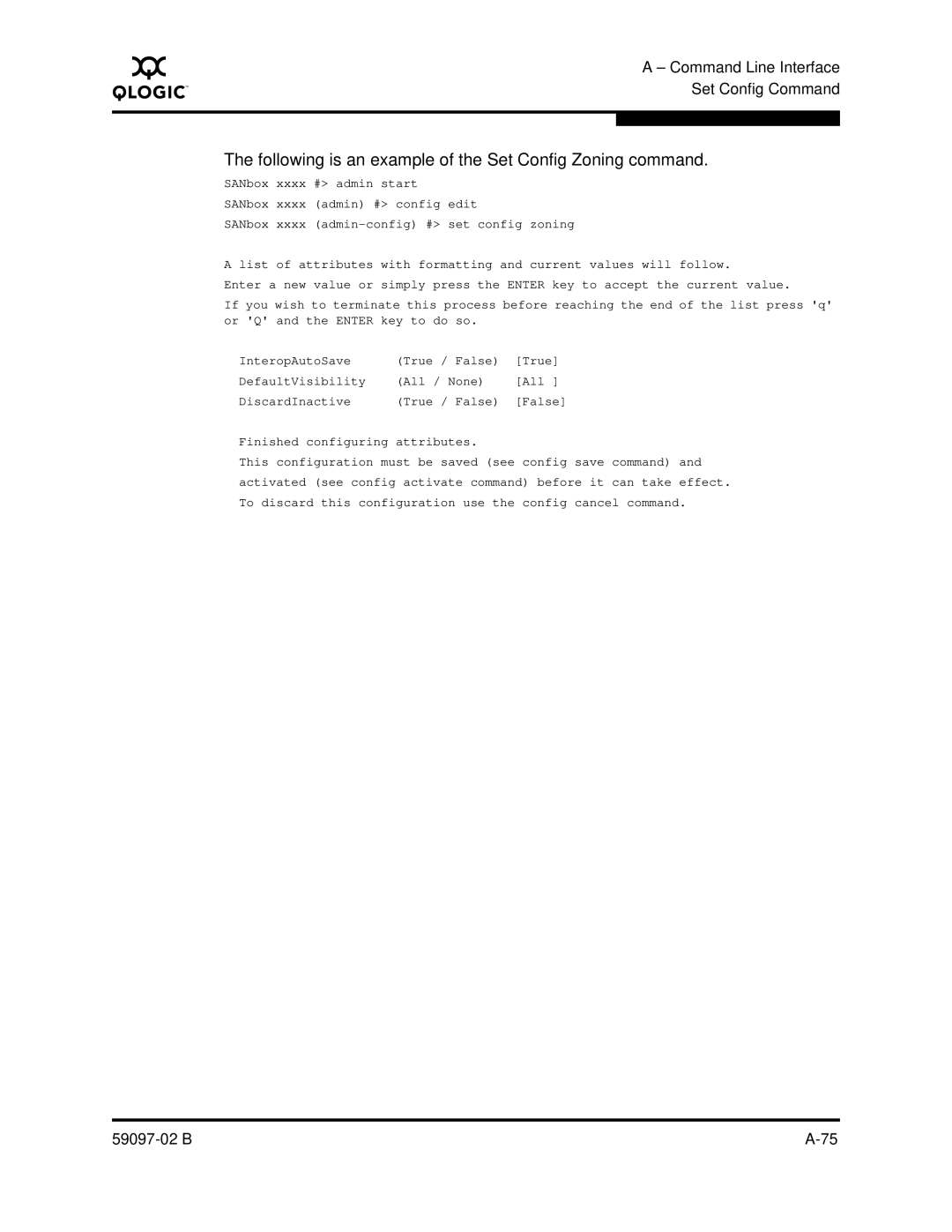 Q-Logic 5600 manual Following is an example of the Set Config Zoning command 