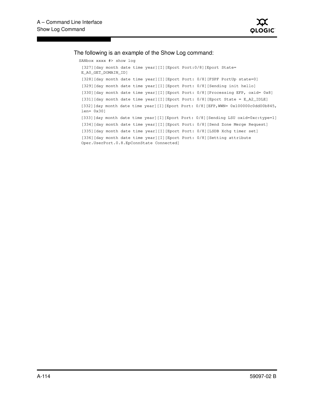 Q-Logic 5600 manual Following is an example of the Show Log command 