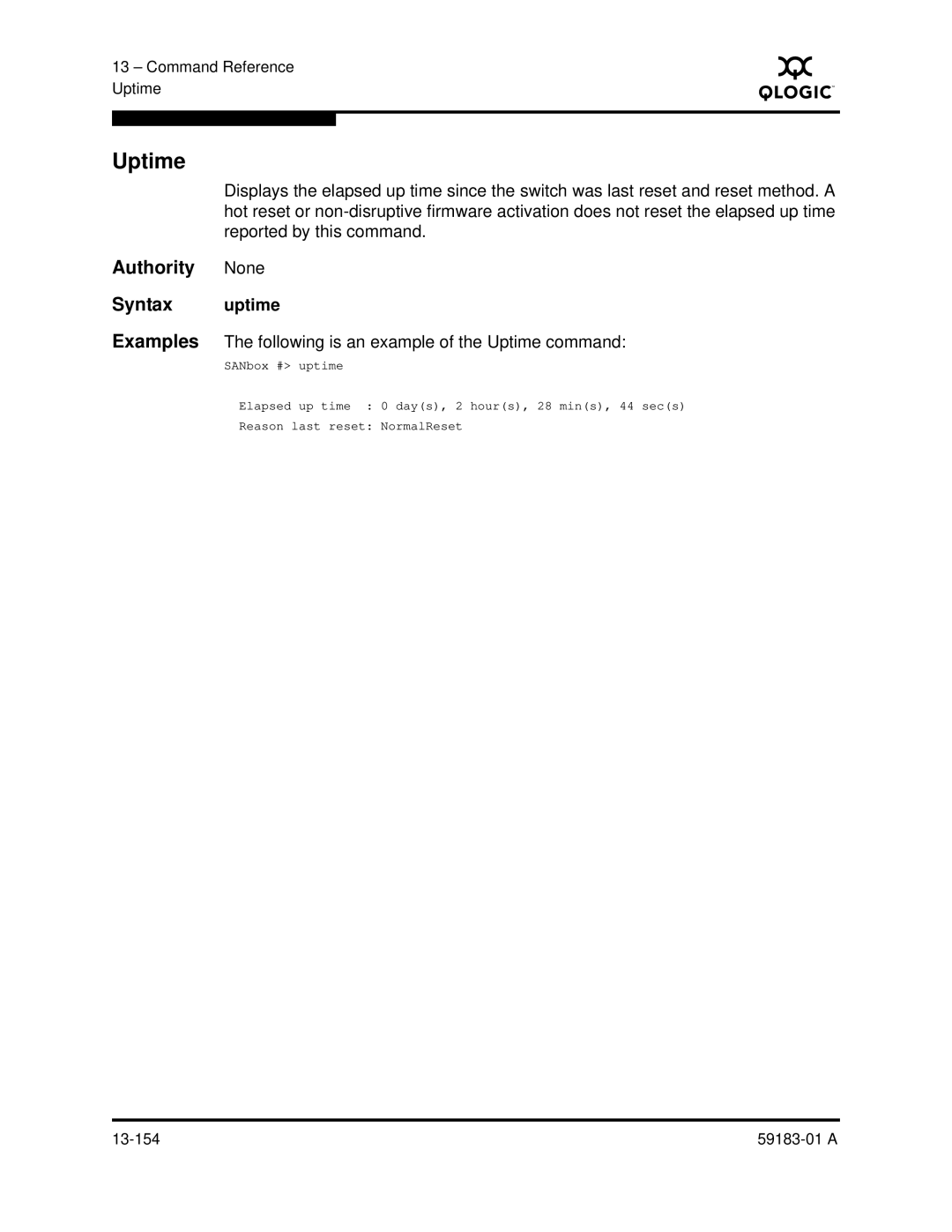 Q-Logic 5602 manual Authority None Syntax uptime, Examples The following is an example of the Uptime command 