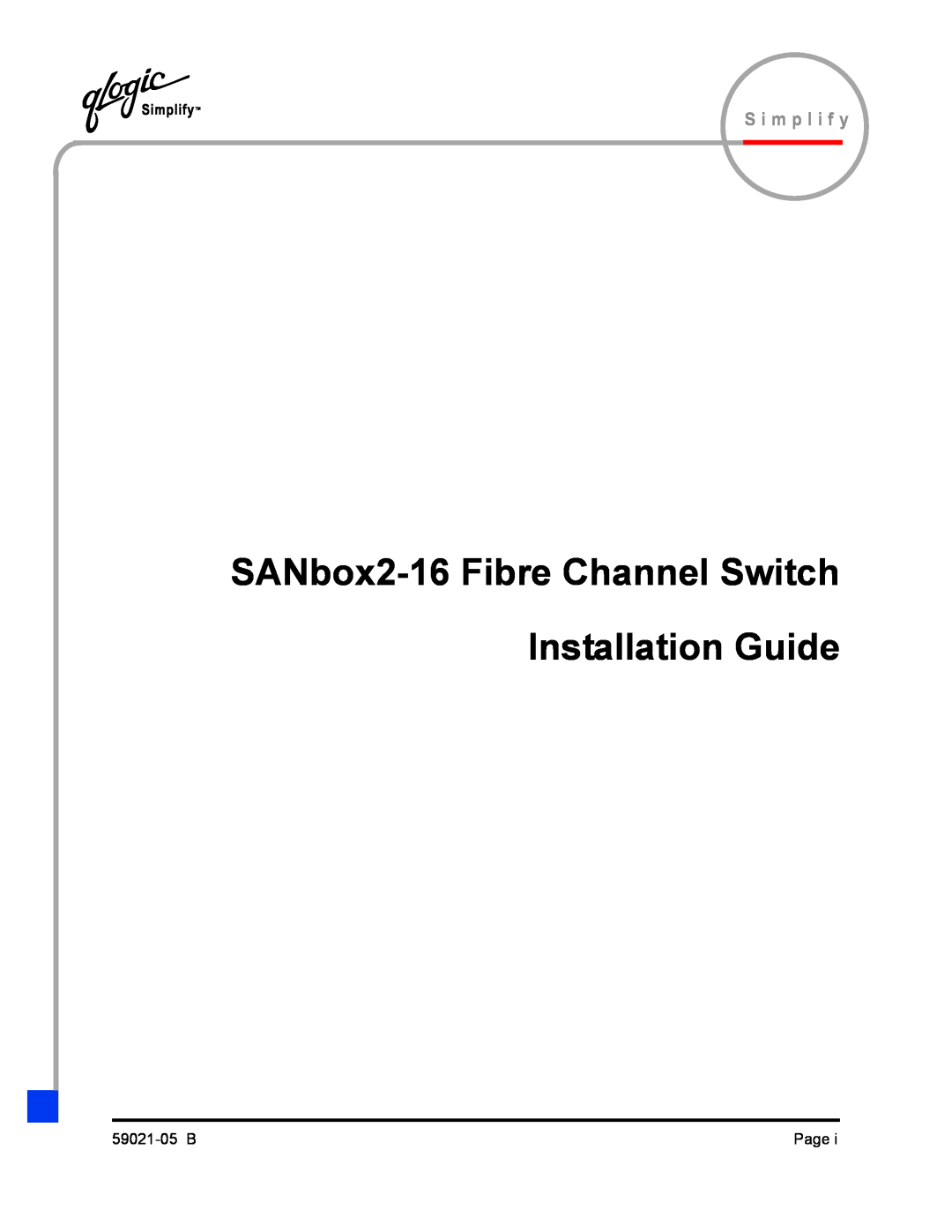 Q-Logic 59021-05 B manual SANbox2-16 Fibre Channel Switch Installation Guide, S i m p l i f y 