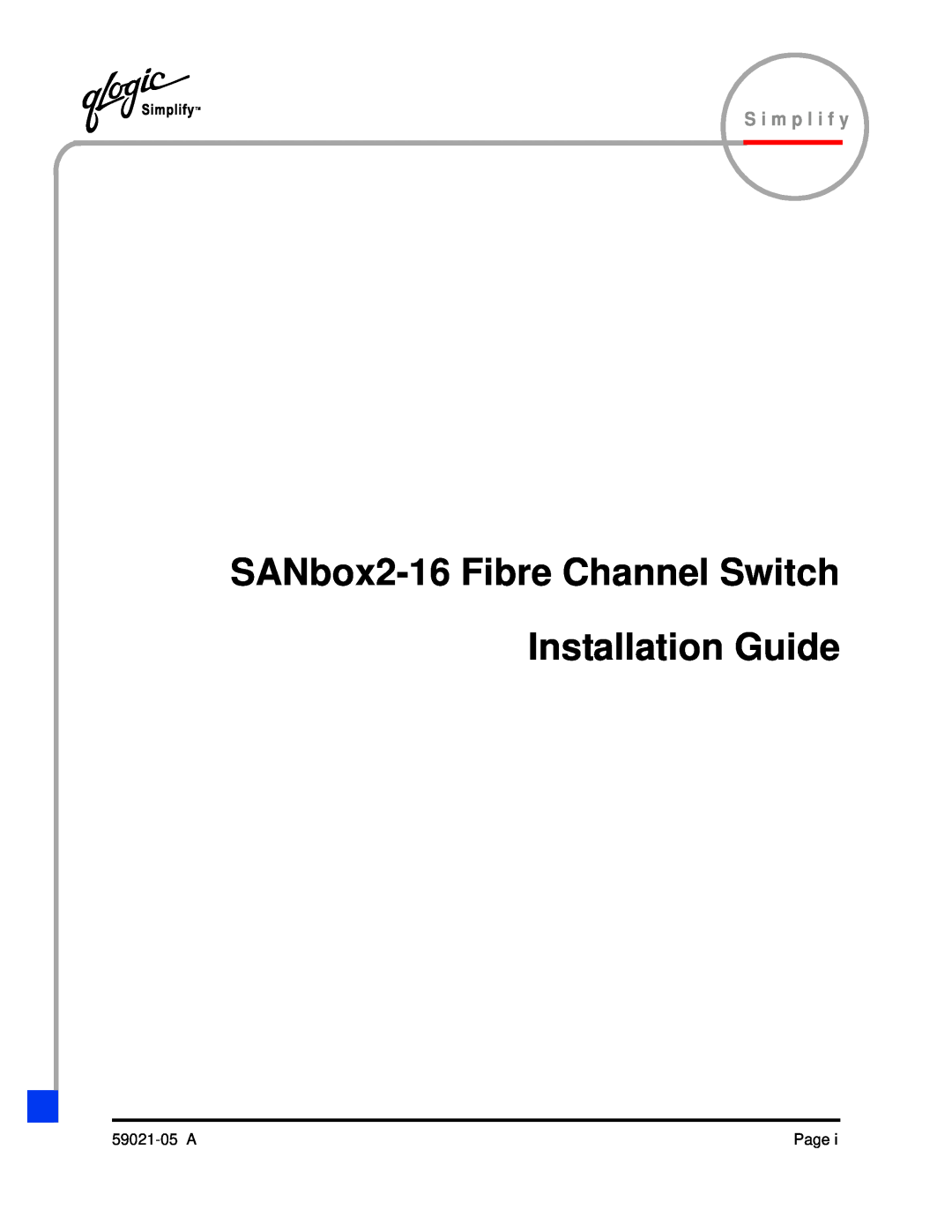 Q-Logic 59021-05 manual SANbox2-16 Fibre Channel Switch Installation Guide, S i m p l i f y 