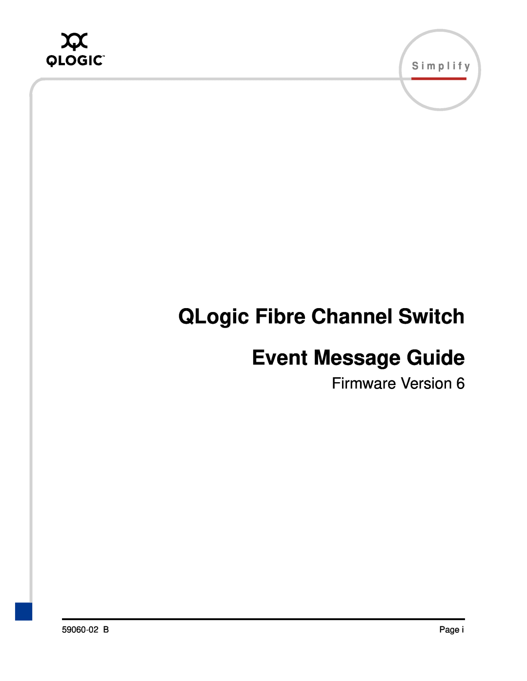 Q-Logic 59060-02 B manual Firmware Version, QLogic Fibre Channel Switch Event Message Guide, S i m p l i f y 