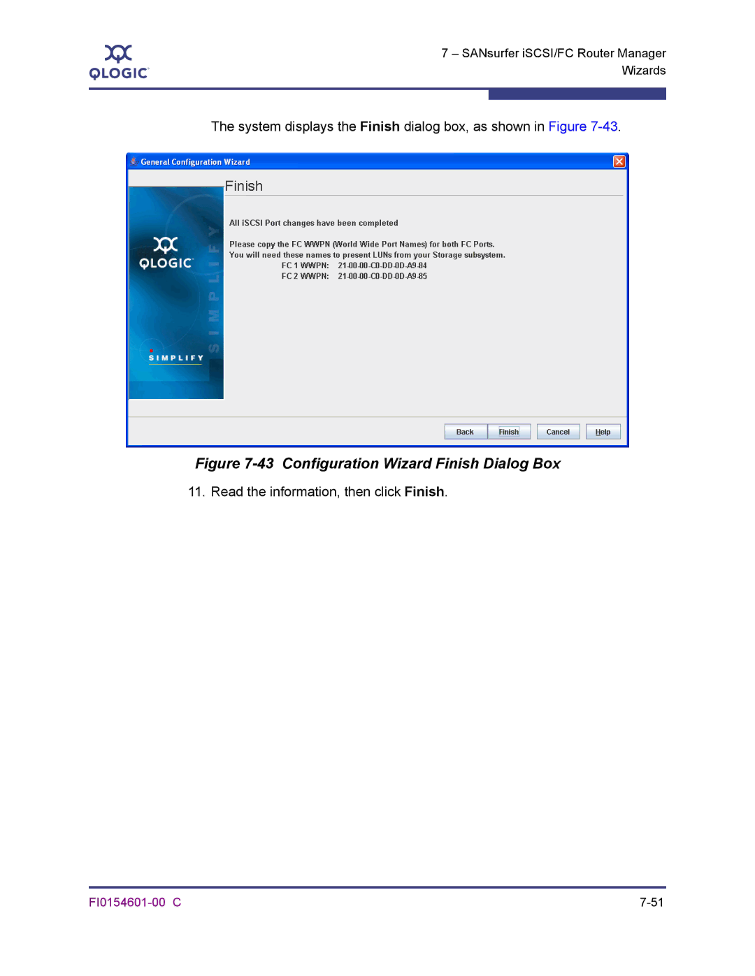 Q-Logic 6140 manual System displays the Finish dialog box, as shown in Figure, Read the information, then click Finish 