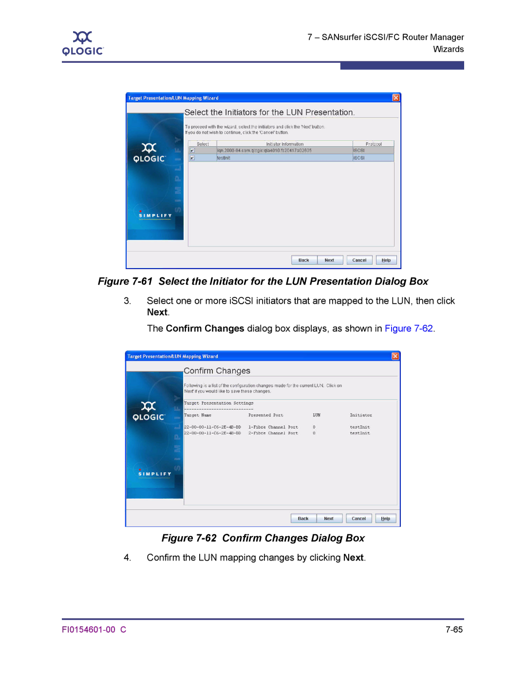 Q-Logic 6140 Select the Initiator for the LUN Presentation Dialog Box, Confirm the LUN mapping changes by clicking Next 