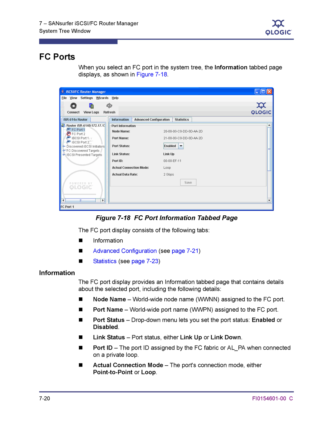 Q-Logic 6140 manual FC Ports, „ Link Status Port status, either Link Up or Link Down 