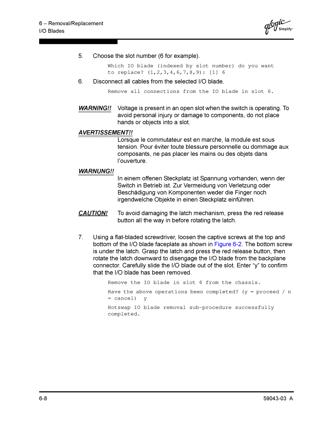 Q-Logic 64 manual Choose the slot number 6 for example, Disconnect all cables from the selected I/O blade 