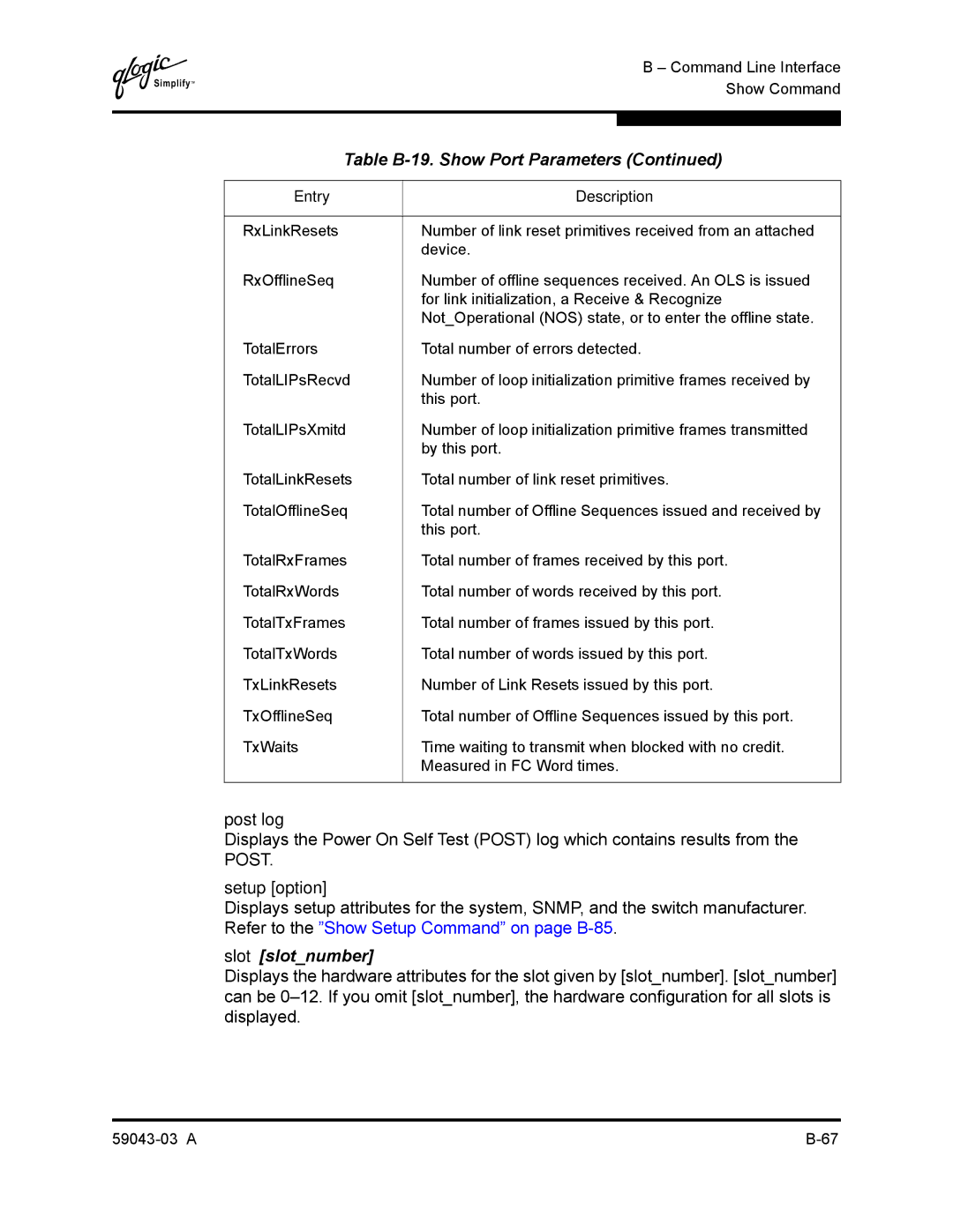 Q-Logic 64 manual Post log, Slot slotnumber 