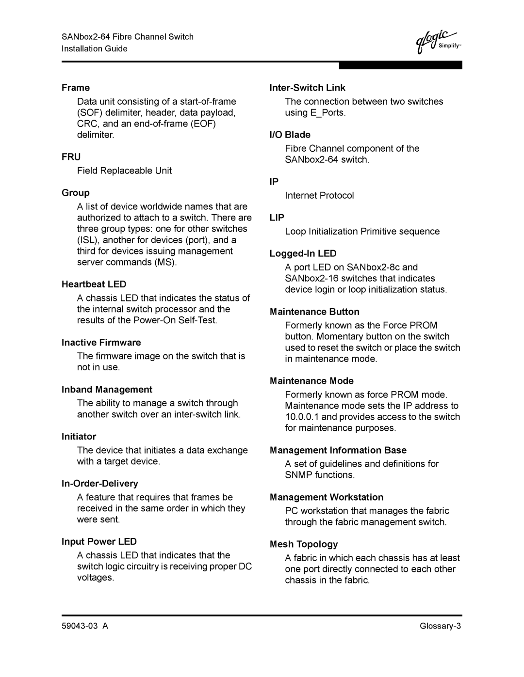 Q-Logic 64 Frame, Group, Heartbeat LED, Inactive Firmware, Inband Management, Initiator, In-Order-Delivery, Logged-In LED 