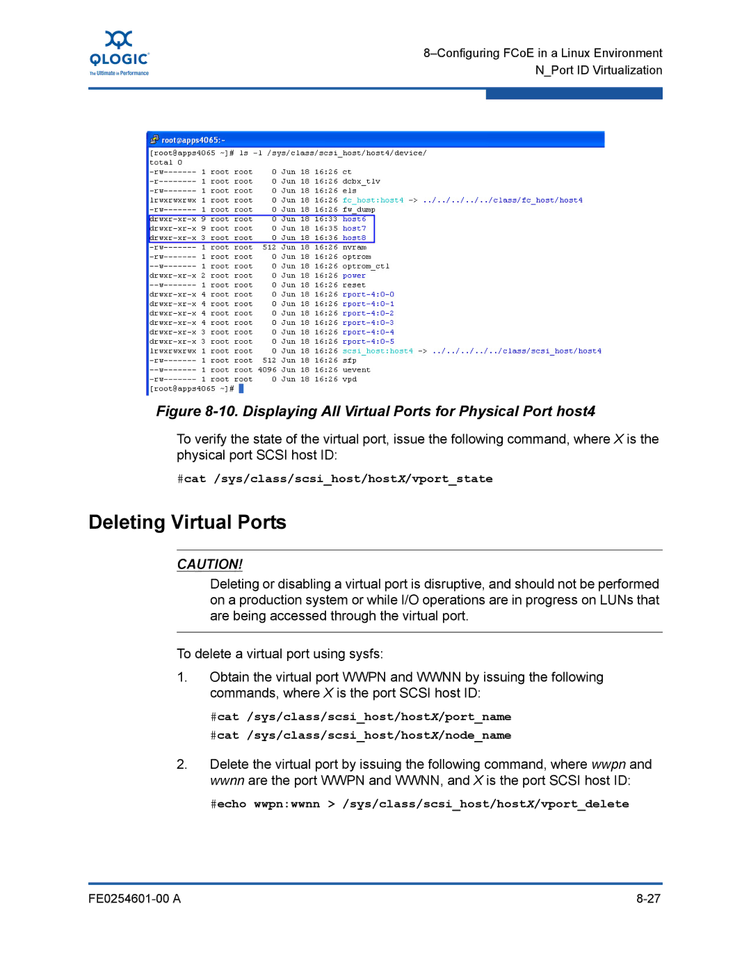 Q-Logic 8100 SERIES manual #cat /sys/class/scsihost/hostX/vportstate, #echo wwpnwwnn /sys/class/scsihost/hostX/vportdelete 