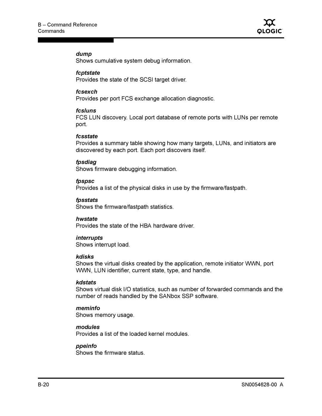 Q-Logic 8200 SERIES Dump, Fcptstate, Fcsexch, Fcsluns, Fcsstate, Fpsdiag, Fpspsc, Fpsstats, Hwstate, Interrupts, Kdisks 