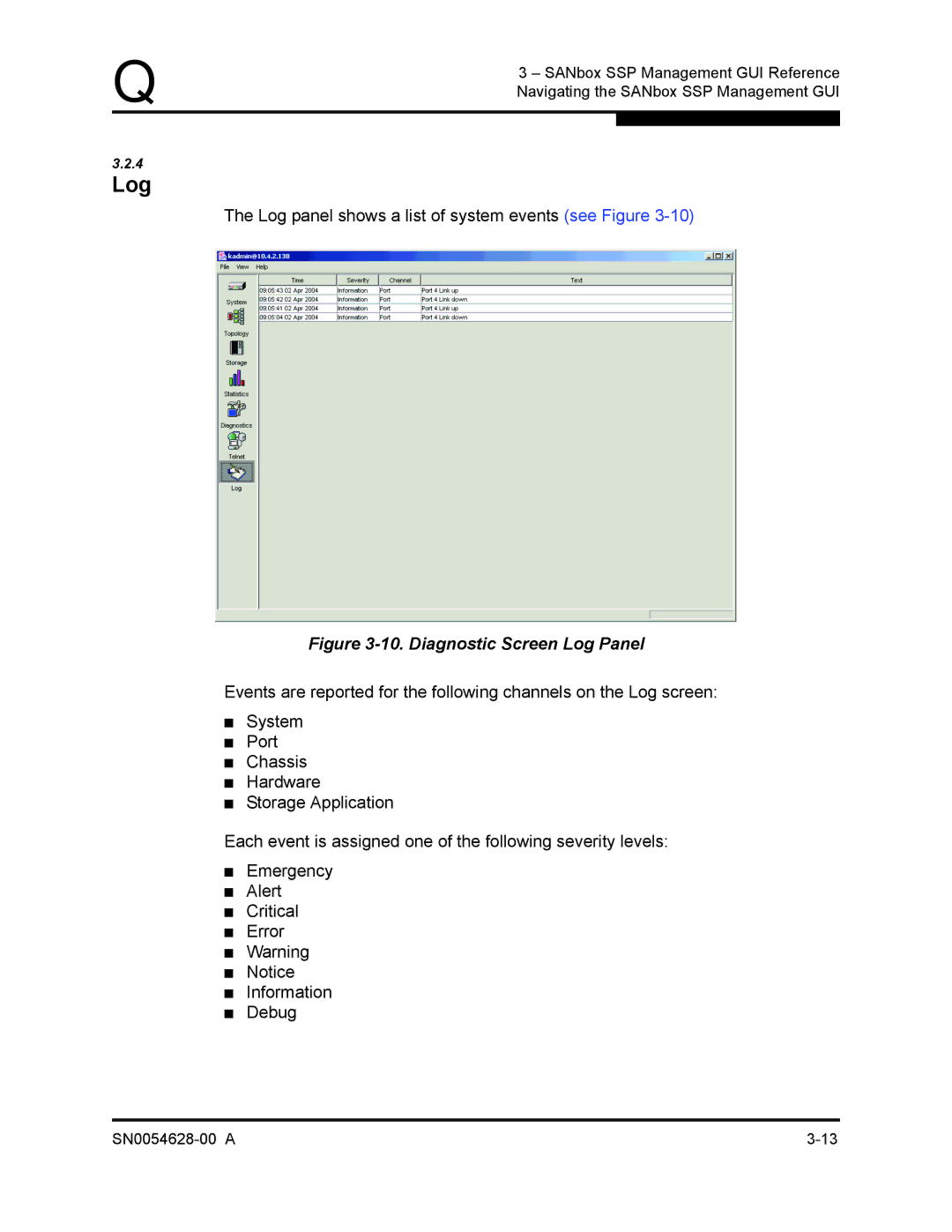 Q-Logic 8200 SERIES manual Diagnostic Screen Log Panel 