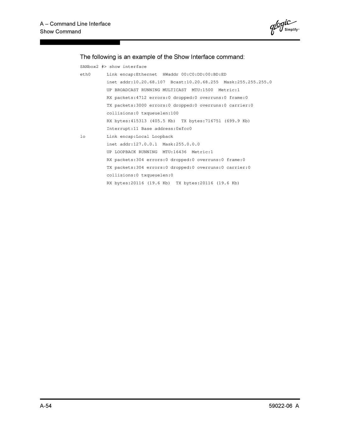 Q-Logic 8C/16 manual Following is an example of the Show Interface command, Collisions0 txqueuelen100 