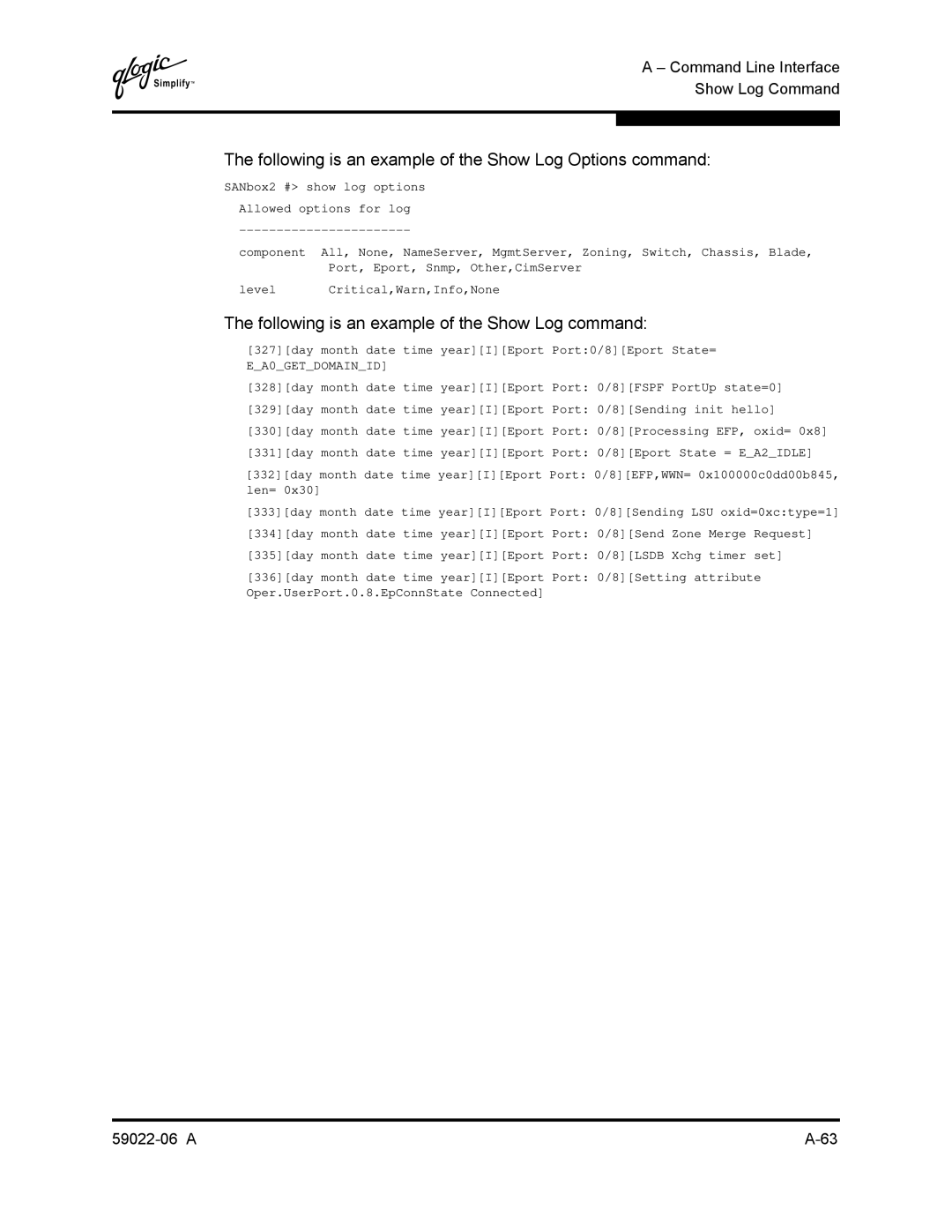 Q-Logic 8C/16 Following is an example of the Show Log Options command, Following is an example of the Show Log command 