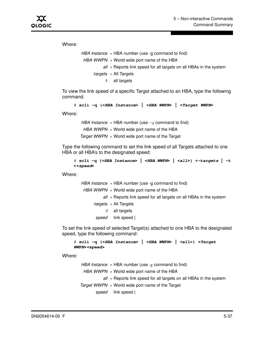 Q-Logic FC HBA CLI manual # scli -q HBA Instance HBA Wwpn Target Wwpn 