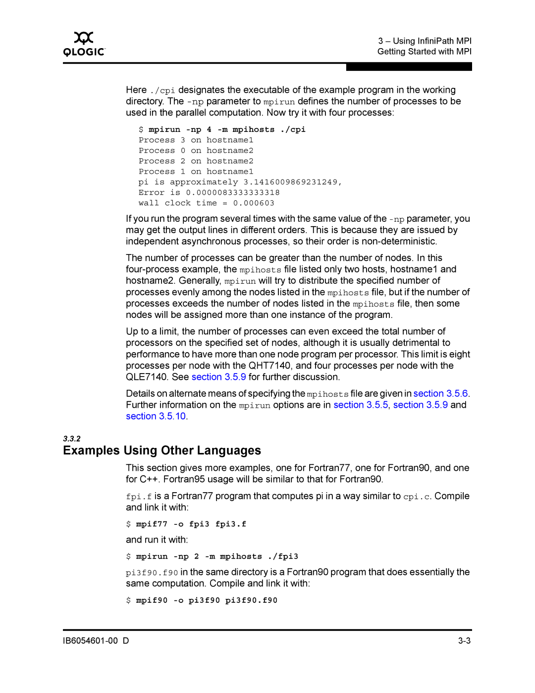 Q-Logic IB6054601-00 D Examples Using Other Languages, Run it with, $ mpif77 -o fpi3 fpi3.f, $ mpif90 -o pi3f90 pi3f90.f90 