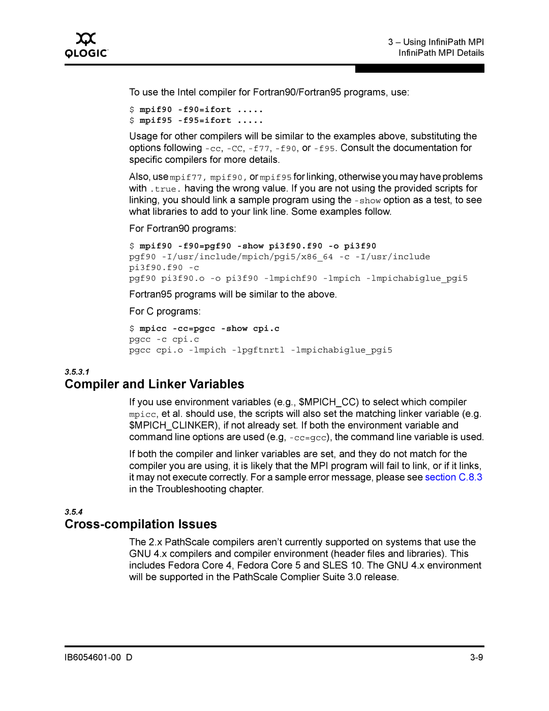 Q-Logic IB6054601-00 D Compiler and Linker Variables, Cross-compilation Issues, $ mpif90 -f90=ifort $ mpif95 -f95=ifort 