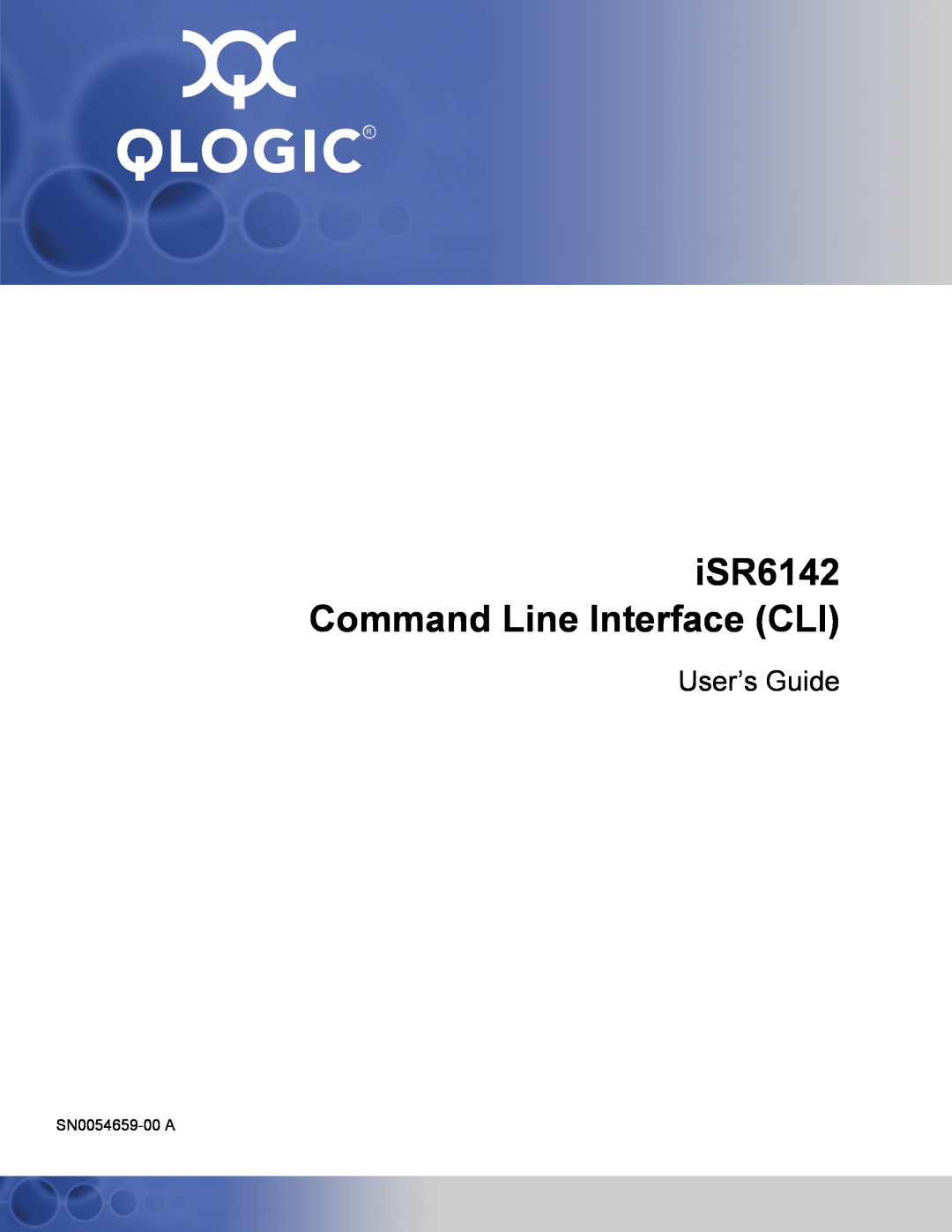 Q-Logic ISR6142 manual iSR6142 Command Line Interface CLI, User’s Guide 