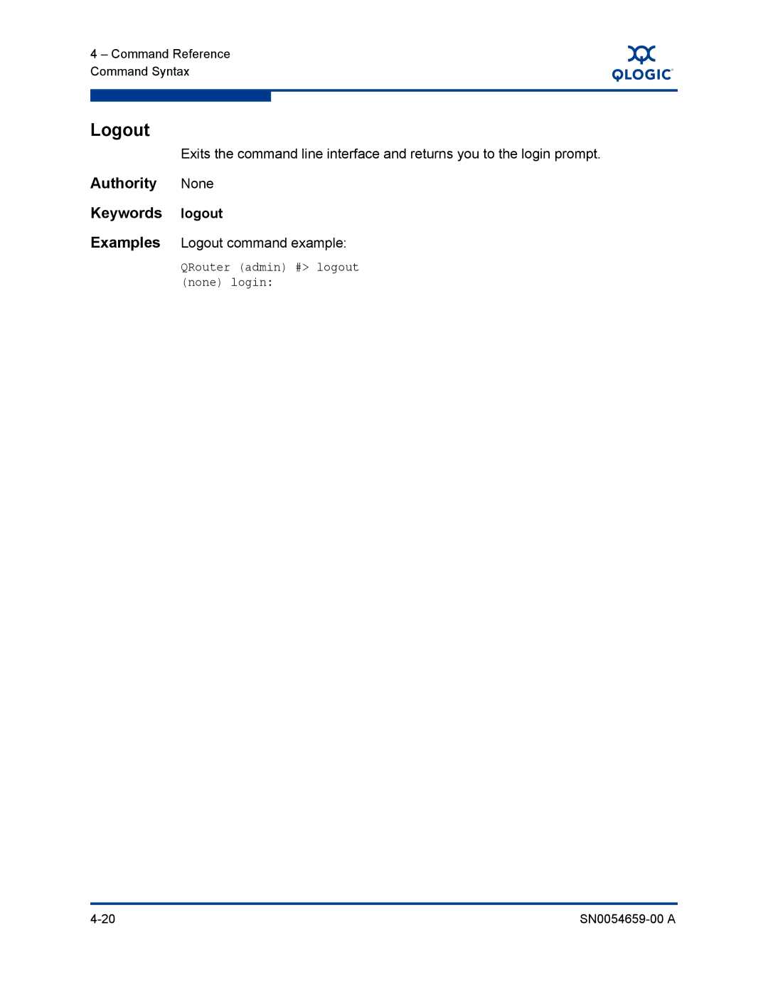 Q-Logic ISR6142 Authority None Keywords logout, Examples Logout command example, QRouter admin # logout none login 