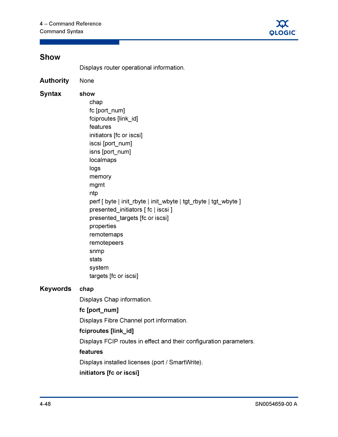 Q-Logic ISR6142 manual Show, Authority None Syntax show chap, Fciproutes linkid, Initiators fc or iscsi 