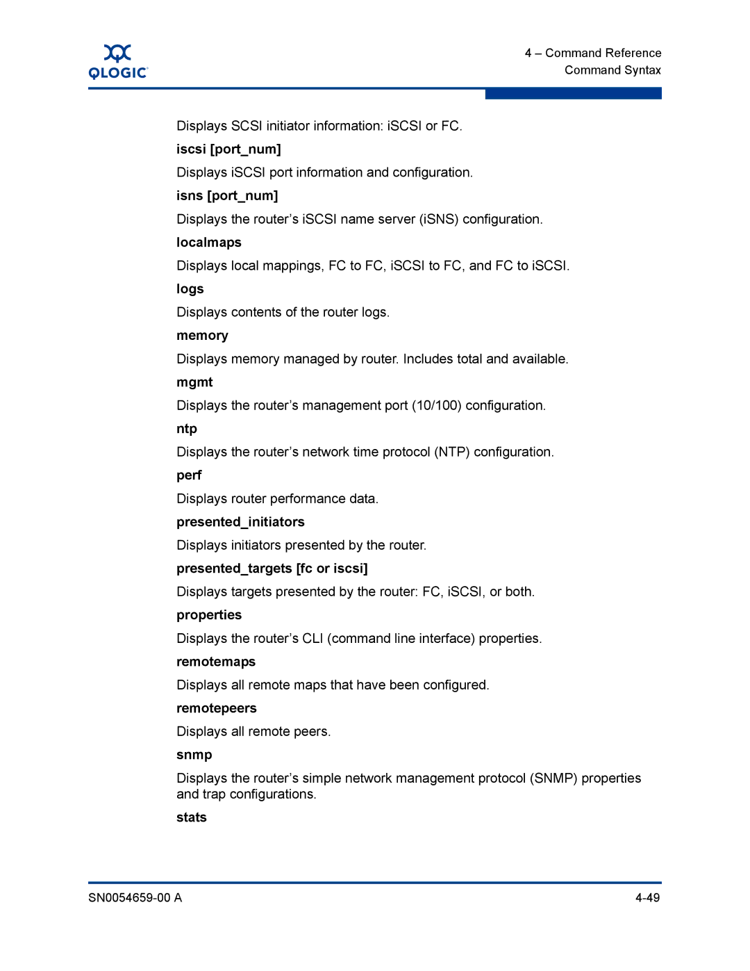 Q-Logic ISR6142 manual Localmaps, Memory, Perf, Presentedinitiators, Presentedtargets fc or iscsi, Remotemaps, Remotepeers 