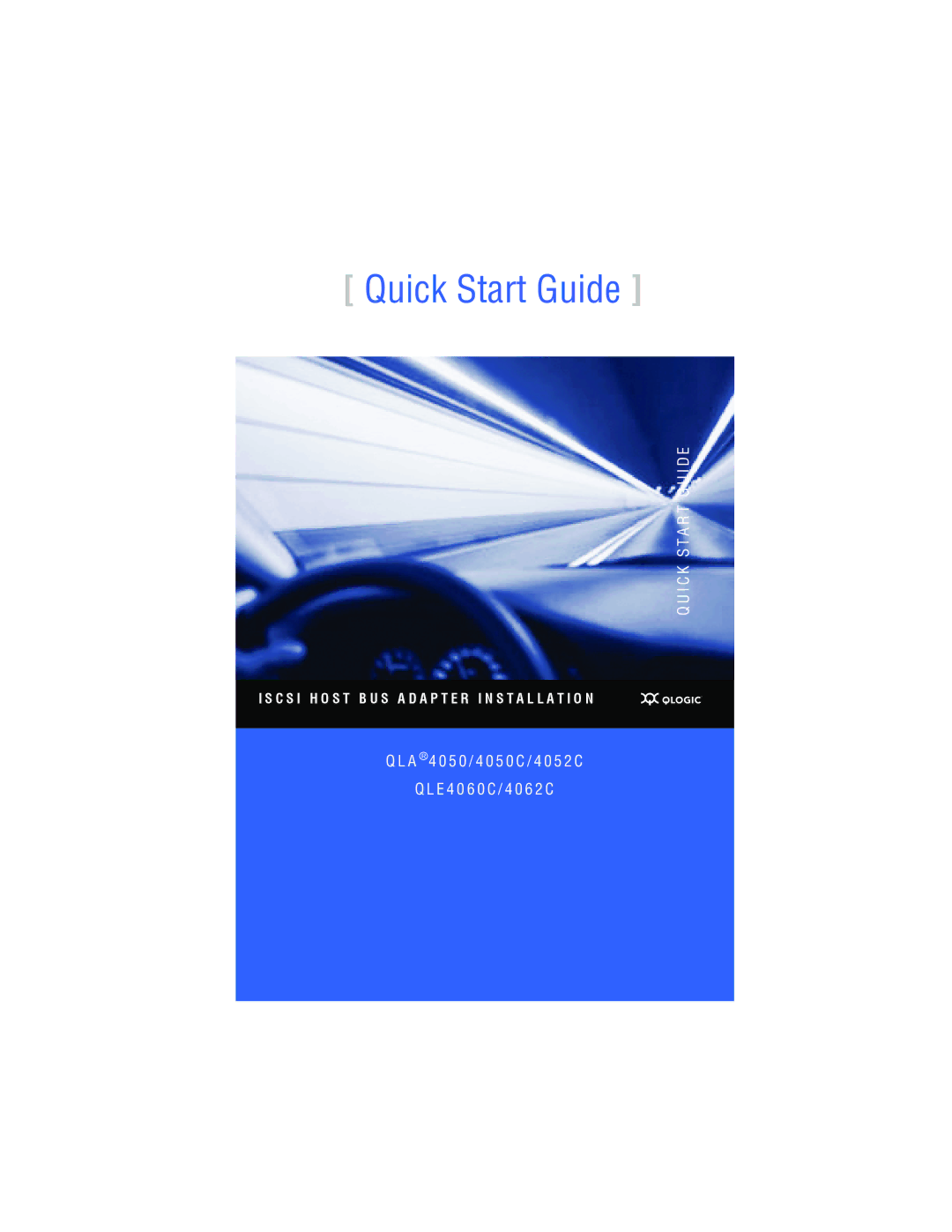 Q-Logic QLE4060C, QLA4050, 4 0 5 2 C, 4 0 6 2 C, 4 0 5 0 C quick start Quick Start Guide 