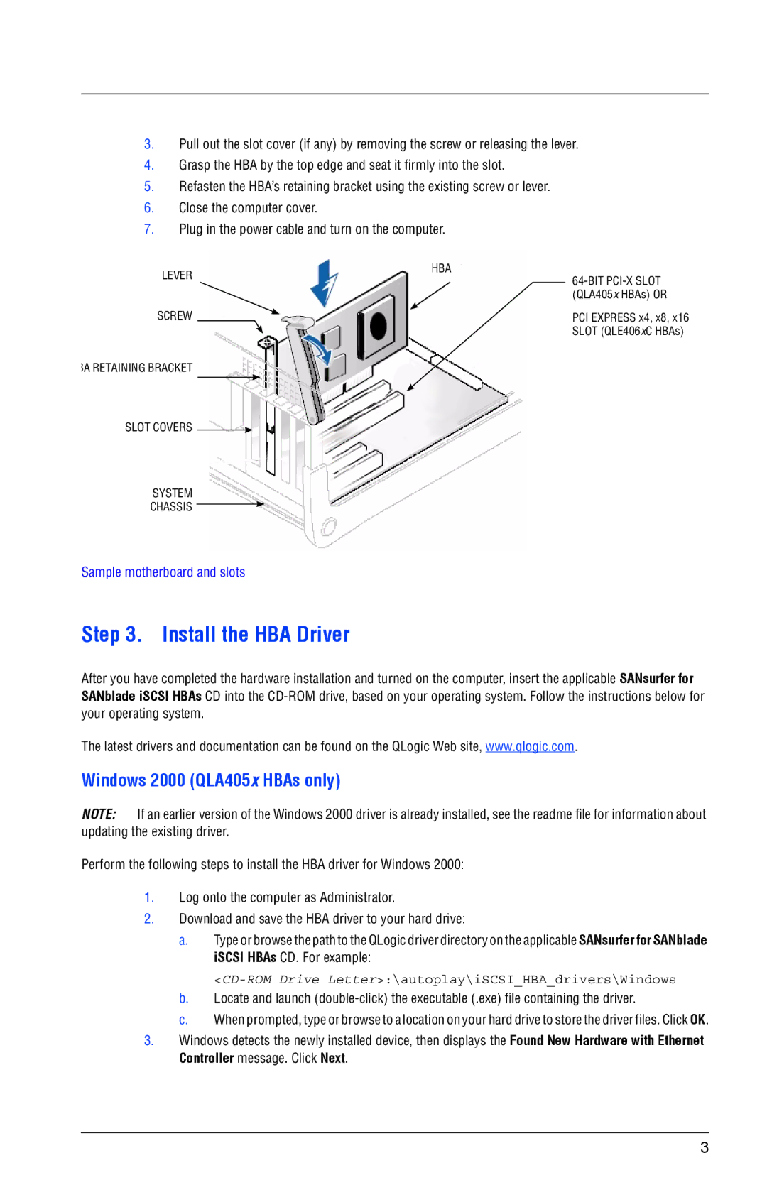 Q-Logic QLE4062C, Q L E 4 0 6 0 C, QLA4050C, QL A 4 0 5 0, QLA4052C Install the HBA Driver, Windows 2000 QLA405x HBAs only 