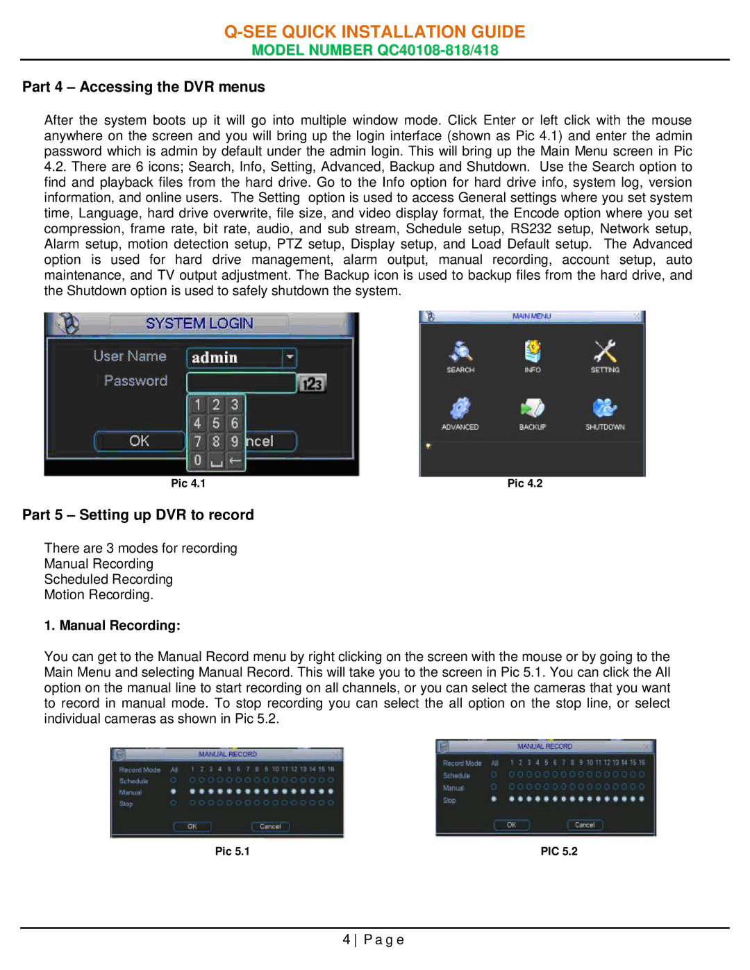 Q-See QC40108-818, QC40108-418 manual Part 4 Accessing the DVR menus, Part 5 Setting up DVR to record 