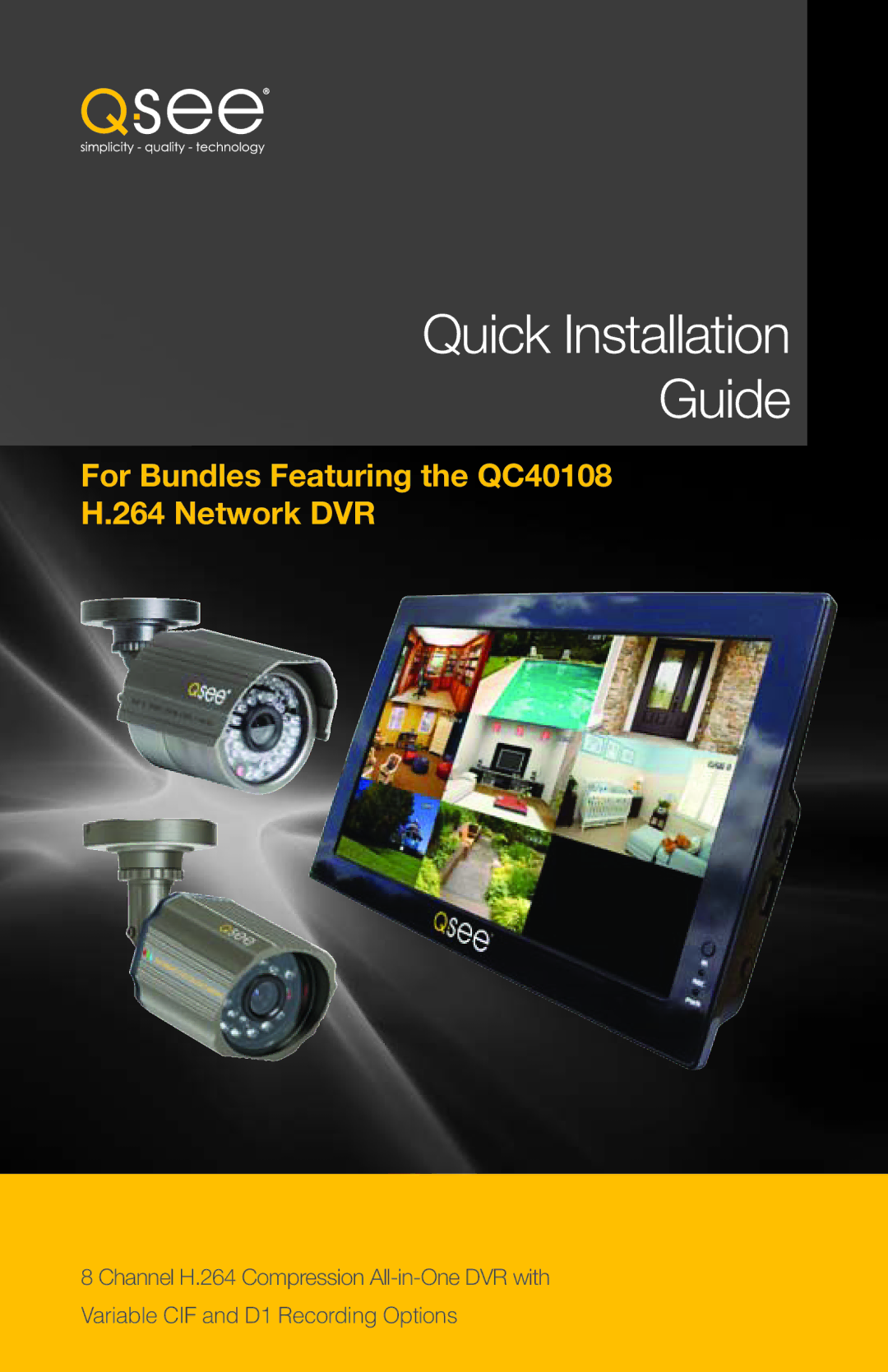 Q-See QC40108 manual Quick Installation Guide 