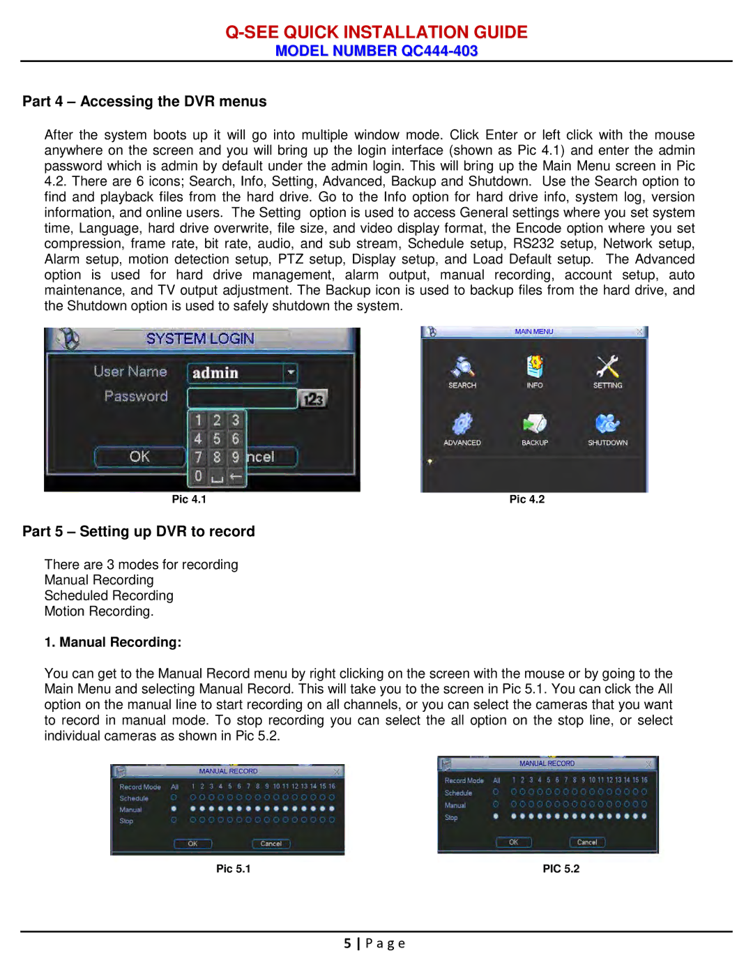 Q-See QC444-403 manual Part 4 Accessing the DVR menus, Part 5 Setting up DVR to record 