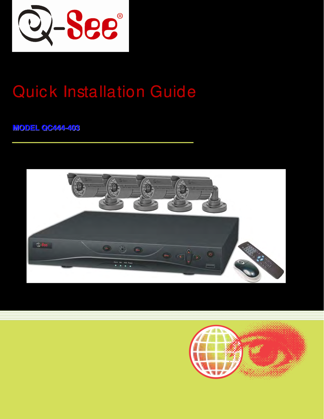 Q-See QC444-403 manual Quick Installation Guide, Channel H.264 Compression DVR and 4 Color CCD Camera Kits 