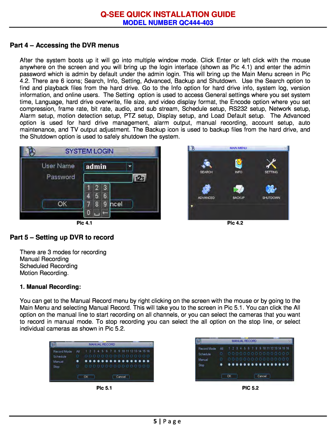 Q-See QC444-403 manual Part 4 - Accessing the DVR menus, Part 5 - Setting up DVR to record, P a g e, Manual Recording 