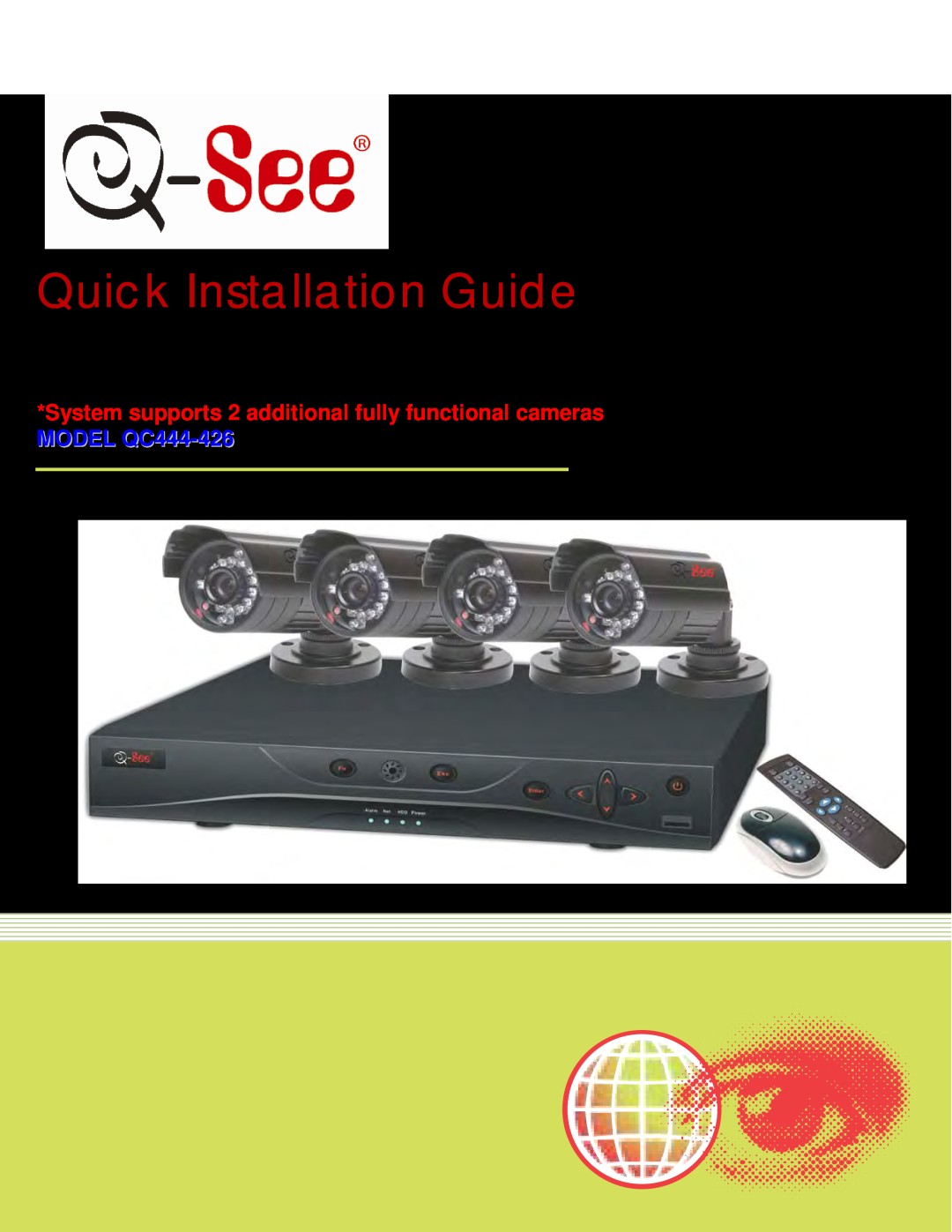 Q-See QC444-426 manual Quick Installation Guide, Channel H.264 Compression DVR and, Color CMOS Camera Kits 2 Decoy Cameras 