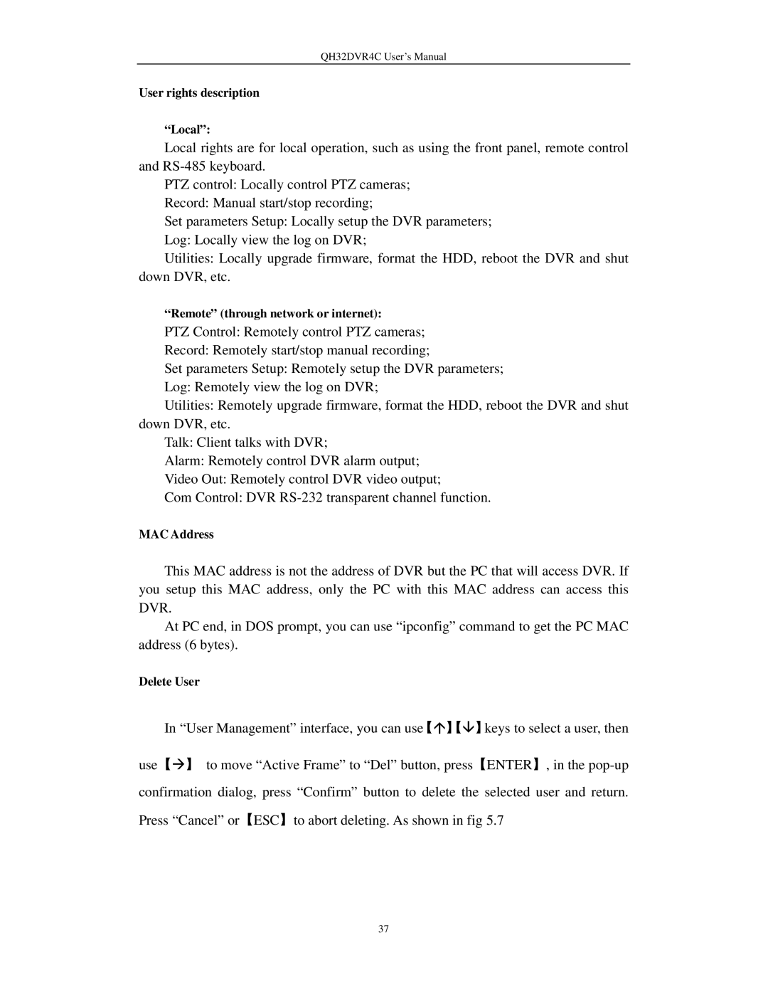 Q-See QH32DVR4C Press Cancel or ESC to abort deleting. As shown in fig, User rights description Local, MAC Address 