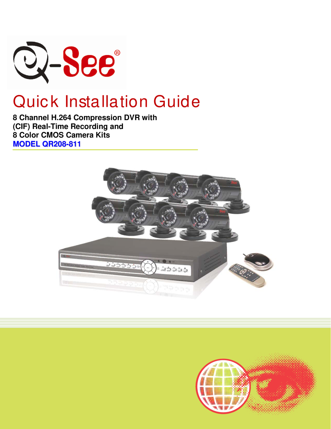 Q-See QR208-811 manual Quick Installation Guide 