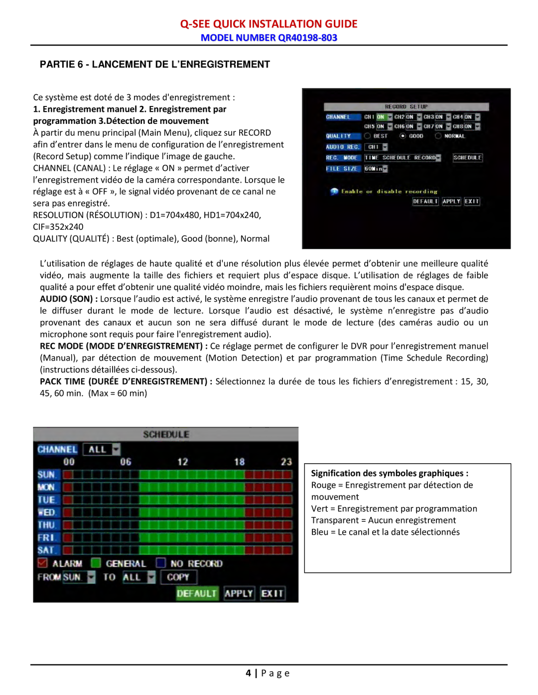 Q-See QR40198-803 manual Partie 6 Lancement DE L’ENREGISTREMENT 