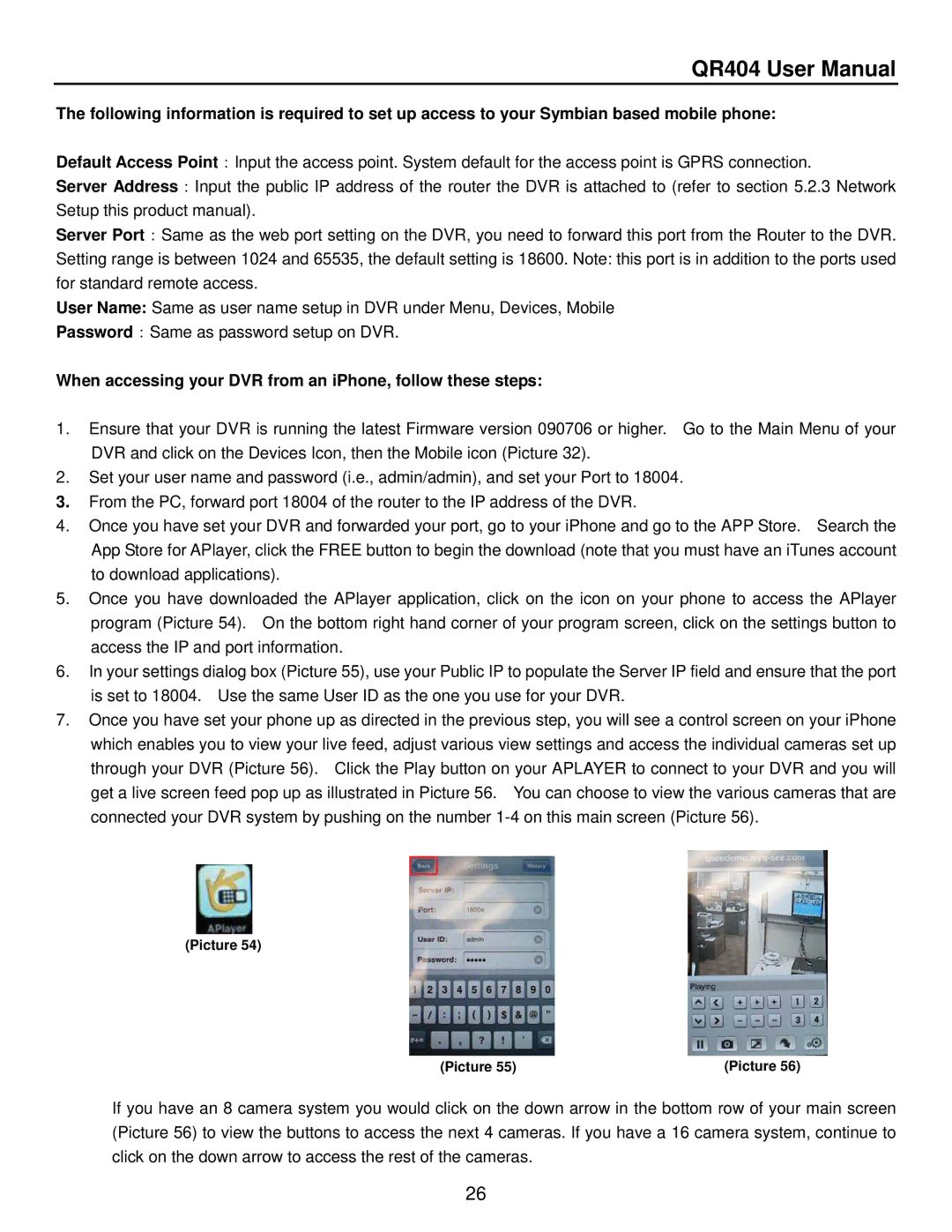 Q-See QR404 user manual When accessing your DVR from an iPhone, follow these steps 